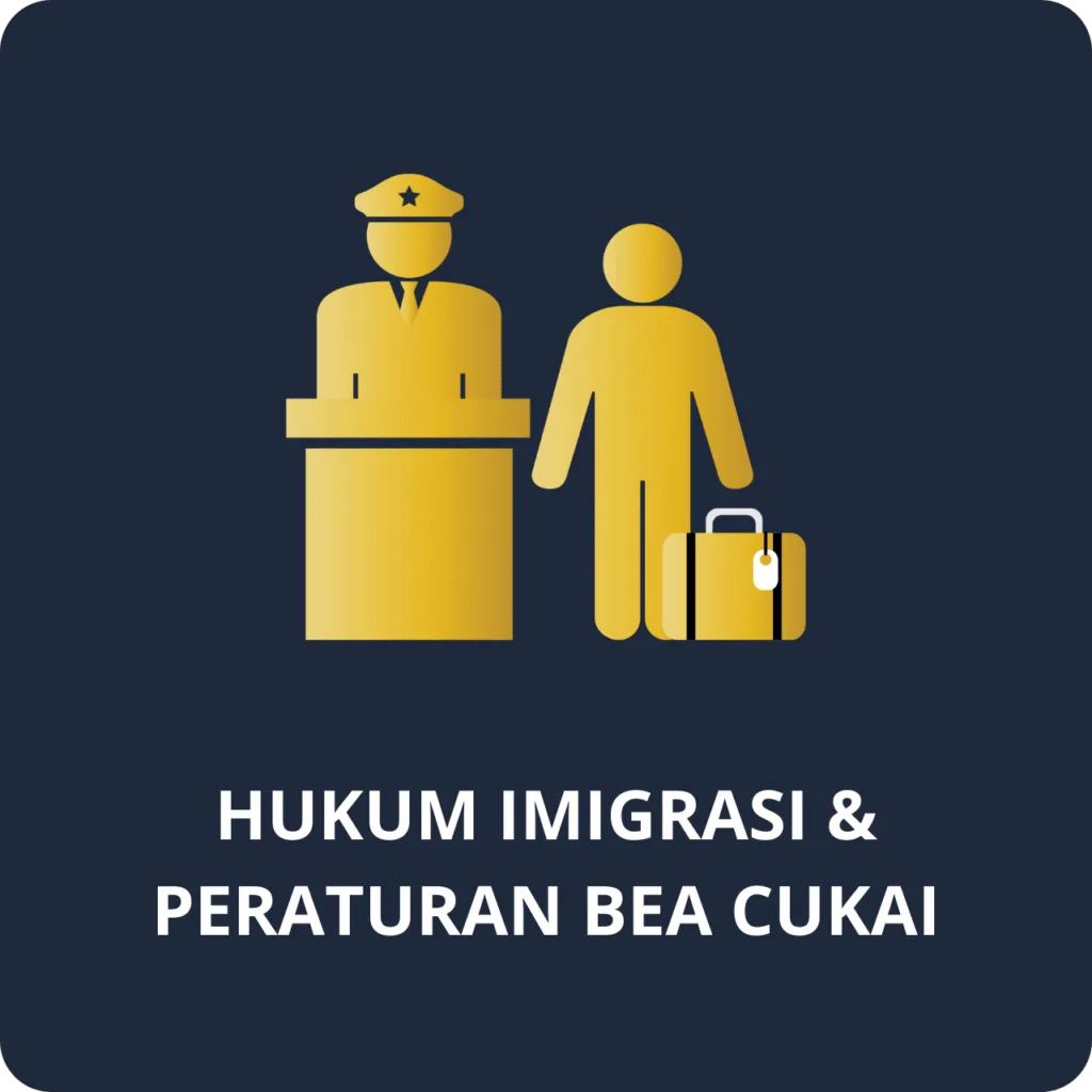 Hukum Imigrasi & Peraturan Bea Cukai
